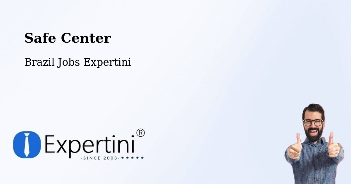 Safety Center – Jandaia - Brazil Jobs Expertini
